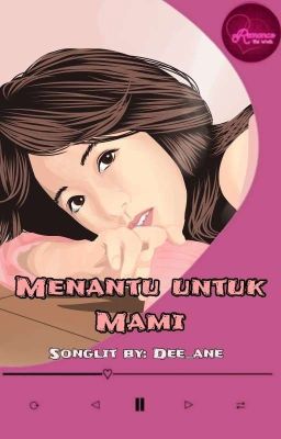 Menantu untuk Mami (Repost-Completed KBM Dan KK)