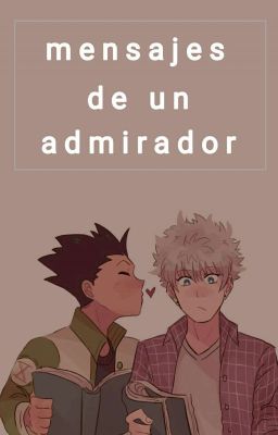 ((🍃))Mensajes de un admirador.