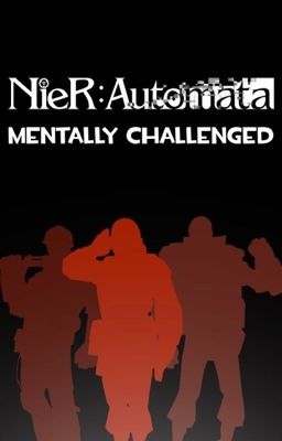 Mentally Challenged (Nier: Automata x TF2 Crossover)