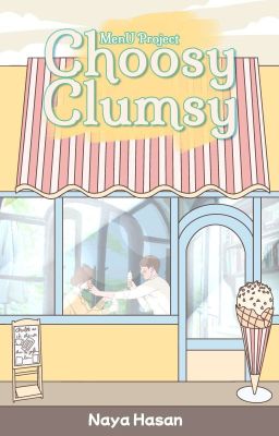 MenU Project: Choosy Clumsy