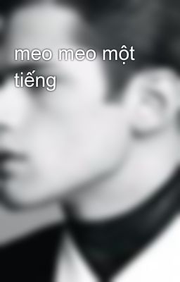 meo meo một tiếng