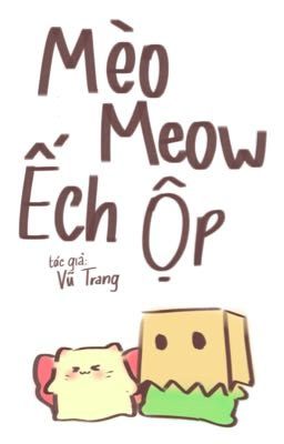 Mèo Meow Ếch Ộp