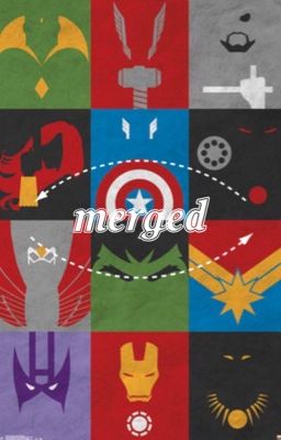 Merged {An Avengers Fanfiction}