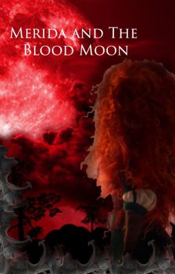 Merida and the Blood Moon