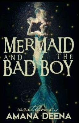 Mermaid And The Bad Boy