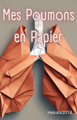 Mes poumons en papier