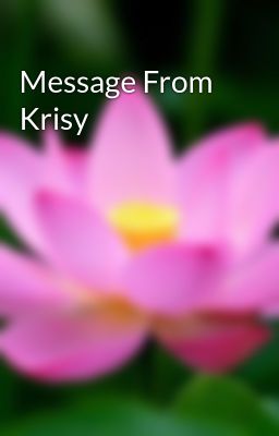 Message From Krisy