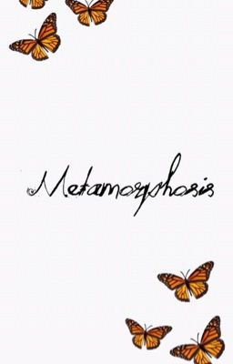 Metamorphosis