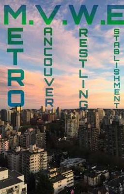 Metro Vancouver Wrestling Establishment (M.V.W.E)