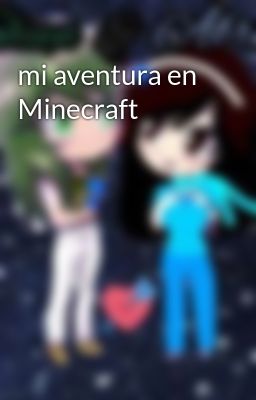 mi aventura en Minecraft 