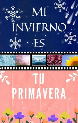 Mi Invierno es tu Primavera