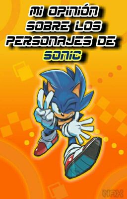 Mi opinión sobre los personajes de Sonic