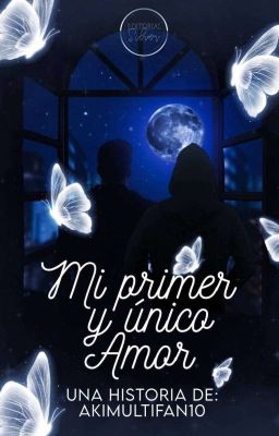 Mi primer y único Amor