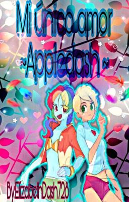 mi unico amor 😘 appledash 😘{PAUSADA} 