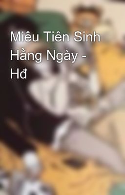 Miêu Tiên Sinh Hằng Ngày - Hđ