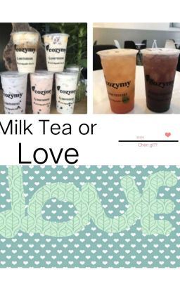 Milk Tea or Love (Trà Sữa Hay Yêu??) 