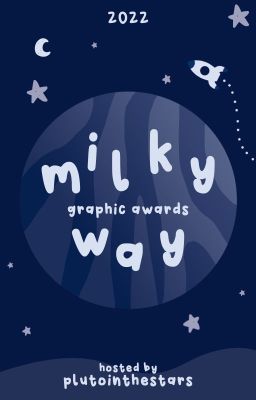 Milky Way Graphic Awards 2022 𝐅𝐈𝐍!