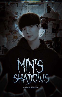 Min's Shadows © 𝐌𝐘𝐆.𝐏𝐉𝐌✗