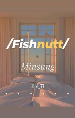Minsung/Fishnutt/