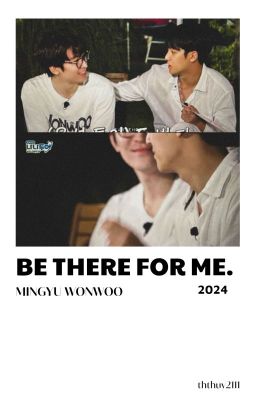 |minwon| be there for me.