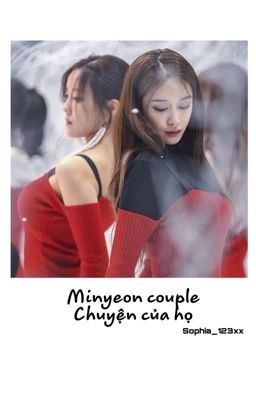 MinYeon Couple: Chuyện của họ