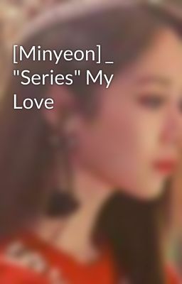 [Minyeon] _ 