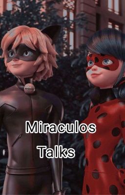 Miracolous talks 