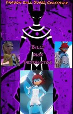 Miraculous Ladybug X Dragon Ball Super Crossover : Bills Dios Destructor