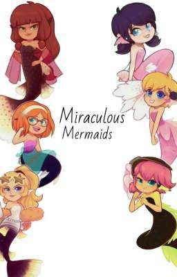 Miraculous Mermaids