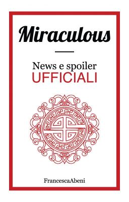 Miraculous - News e Spoiler ufficiali!