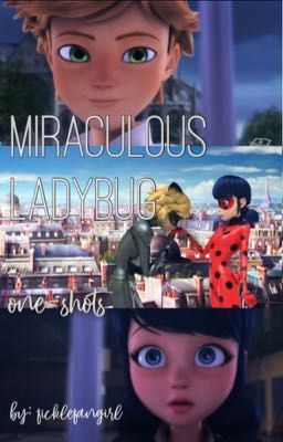 Miraculous One-Shots!