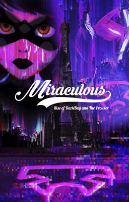 Miraculous: Rise Of DarkBug and The Prowler