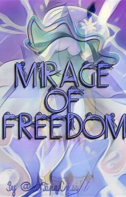 Mirage of Freedom - A Pokemon Sun and Moon Fanfiction