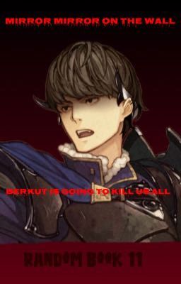 Mirror Mirror on the Wall, Berkut is Going to kill us all