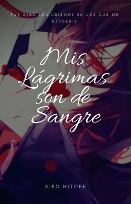 Mis Lagrimas Son De Sangre (En Edición) [Reiji Sakamaki] [[Book One]]