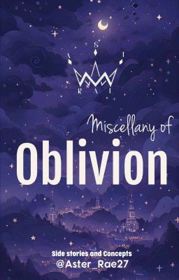 Miscellany of Oblivion: Side Stories and Concepts 