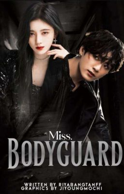 Miss.BODYGUARD || JJK ff