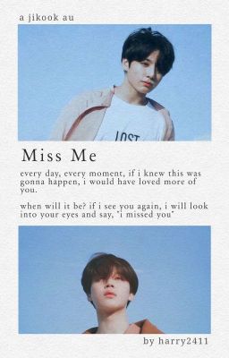 Miss Me || Jikook 