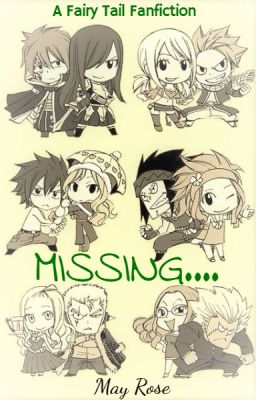 Missing.... (A Fairy Tail Fanfiction)