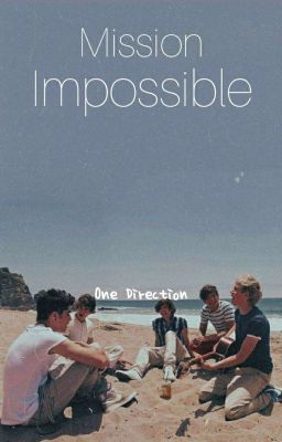 Mission impossible | One Direction