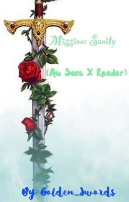 Mission: Sanity (Au Sans x Insane! Shapeshifting! Reader)