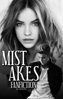 Mistakes Fanfiction || J.B.