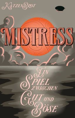 Mistress: Ein Spiel zwischen Gut und Böse