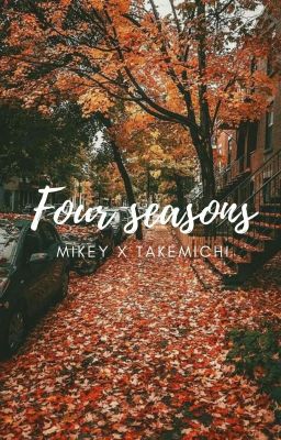 ° MiTake ° ~ Four Seasons