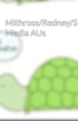 Mithross/Redney/Sky Media AUs