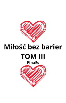 Miłość bez barier TOM III