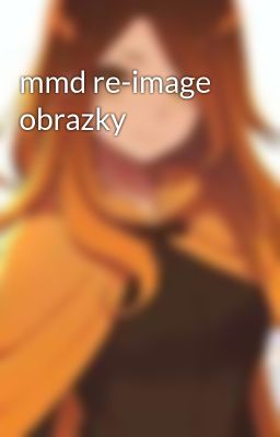 mmd re-image obrazky