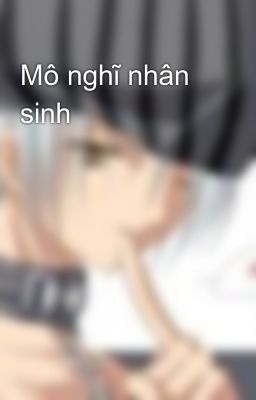 Mô nghĩ nhân sinh