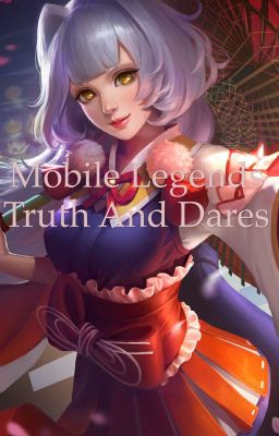 Mobile legends truth and dares 