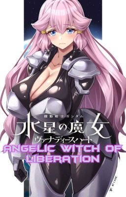 Mobile Suit Gundam: Angelic Witch of Liberation